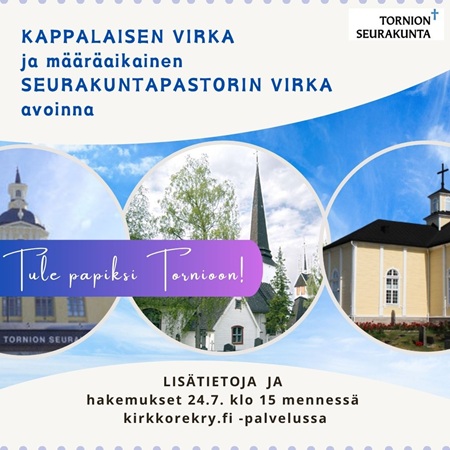 Keskellä Alatornion, Tornion ja Karungin kirkkojen kesäiset ulkokuvat ympyröihin sijoitettuna sekä avoinna ...
