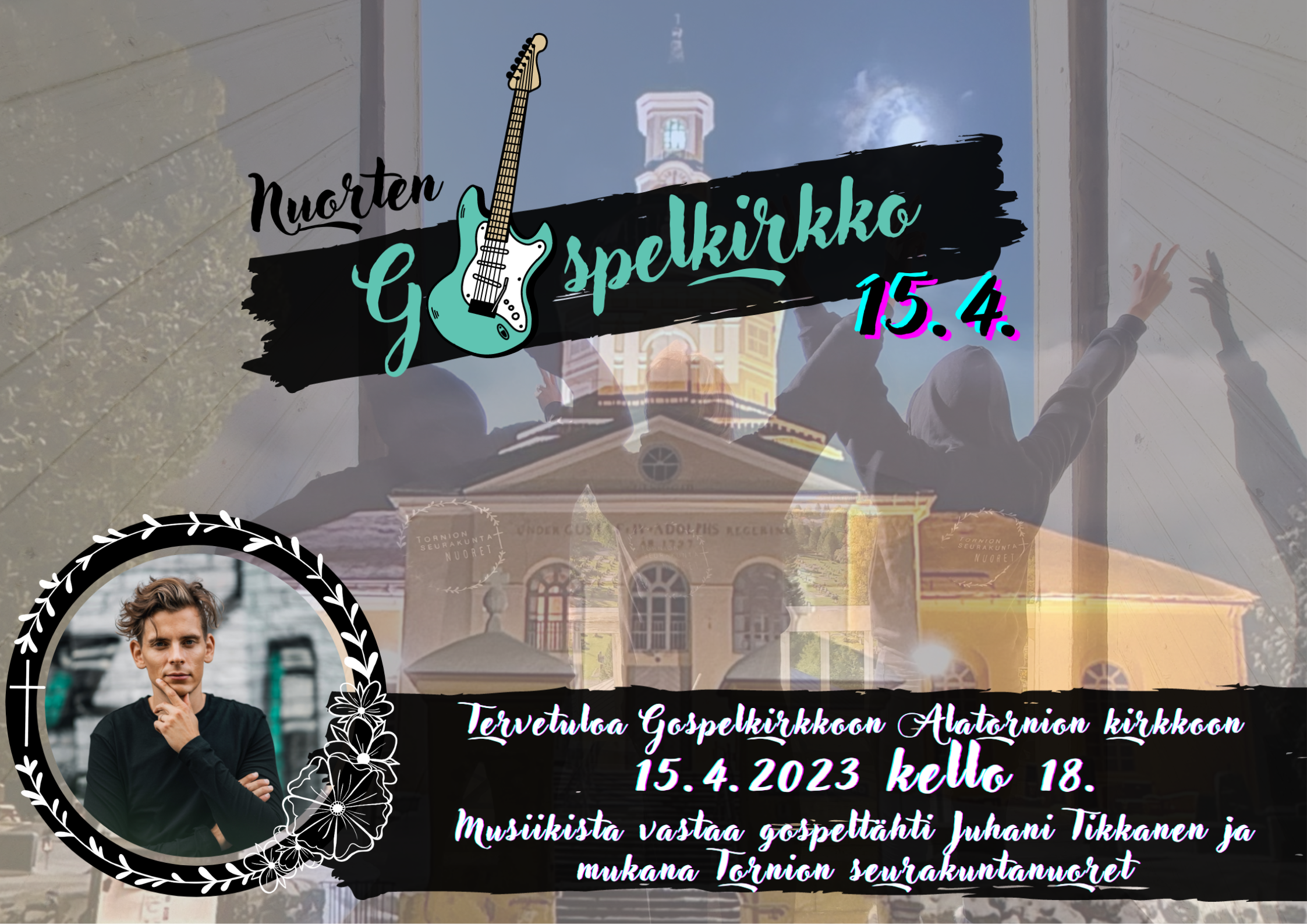 mainosjuliste tapahtumasta, taustalla alatornion kirkko