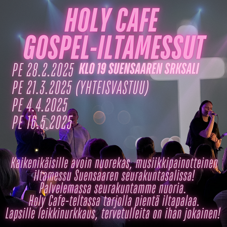 Holy Cafe Gospel-iltamessu Nuoria esiintymässä ja yleisö edessä. Kuvan päällä tapahtumatiedot .