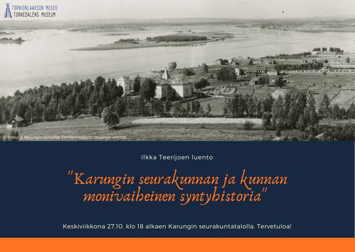 ”Karungin seurakunnan ja kunnan monivaiheinen syntyhistoria” - luento Ilmakuva Karungin kirkosta tapahtumatietoineen kutsuu mukaan kuuntelemaan luentoa