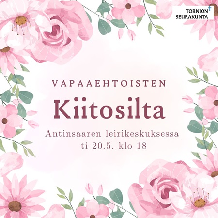 Vapaaehtoisten kiitosilta Vaaleanpunaisella kukkaistaustalla tapahtumatiedot.
